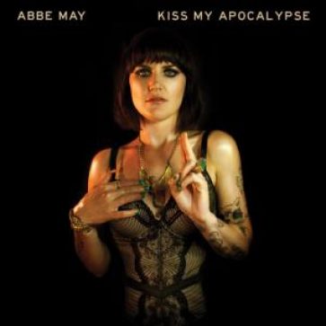 Abbe_May_ _Kiss_My_Apocalypse